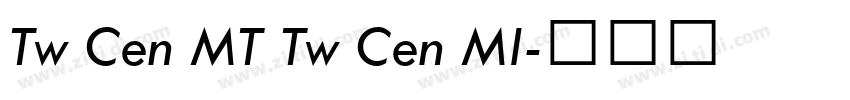 Tw Cen MT Tw Cen MI字体转换 Tw Cen MT Tw Cen MI字体转换